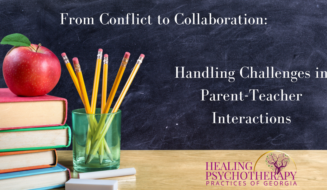 From Conflict to Collaboration: Handling Challenges in Parent-Teacher Interactions